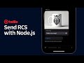 Send your first RCS message with Node.js and Twilio