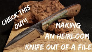 Making An Heirloom knife Out Of An Old File