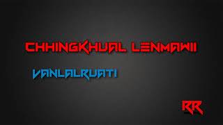 Vanlalruati - Chhingkhual Lenmawii