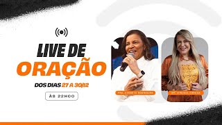 LIVE - ORAÇÃO - PRA. EZENETE RODRIGUES.