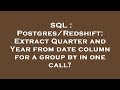 SQL : Postgres/Redshift: Extract Quarter and Year from date column for a group by in one call?