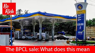 The BPCL sale: What does this mean?