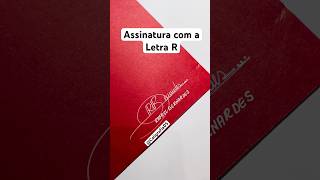 ASSINATURA COM A LETRA R