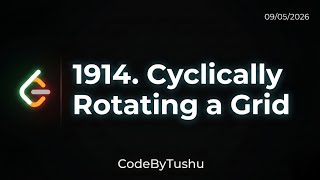 LeetCode 1914 | Cyclically Rotating a Grid | Java Matrix Rotation Solution