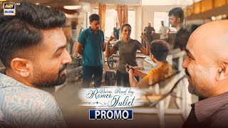 Burns Road Kay Romeo Juliet | Promo | Upcoming Episode 26 | Hamza Sohail | ARY Digital