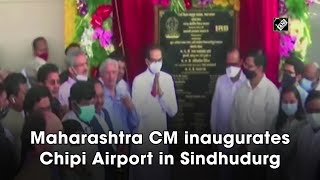 Maharashtra CM inaugurates Chipi Airport in Sindhudurg