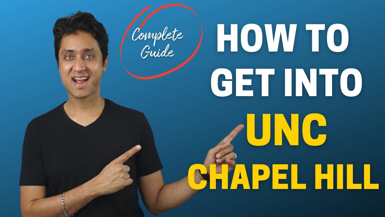 UNC CHAPEL HILL | STEP BY STEP GUIDE ON HOW TO GET INTO UNC | College ...