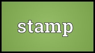 Stamp Meaning