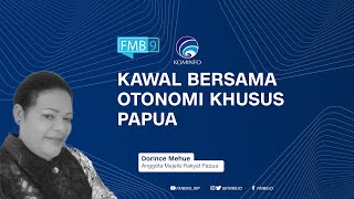 KAWAL BERSAMA OTONOMI KHUSUS PAPUA