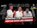 Alifurrahman: SUSWONO OTW TERSANGKA, HERCULES COCOK JADI CAWAGUB