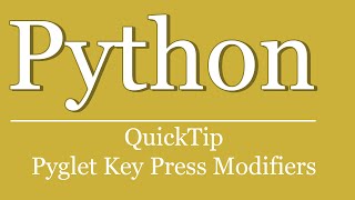 QuickTip #393 - Python Pyglet Tutorial - Key press Modifiers SHIFT / ALT
