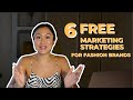 FREE MARKETING STRATEGIES FOR YOUR FASHION BRAND (6 WAYS YOU CAN IMPLEMENT FOR MORE SALES!)