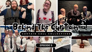 Behind The Curtain | Episode 05 | The Next Big Scandal 2025 | Curtain Call Collective Vlog