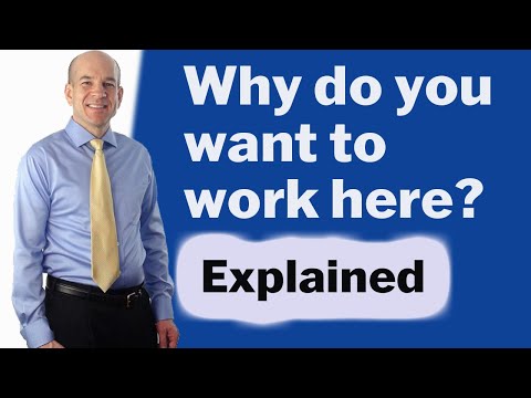 Why do you want to work here? Common Interview Questions Why do you want to work here? Common Interview Questions