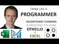 Think like a programmer - Othello in Excel
