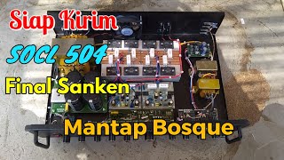 Power rakitan SOCL 504 Final sanken mantap suaranya