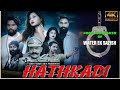 HATHKADI | SEASON 3  | FULLMOVIE | SRDFILMSART