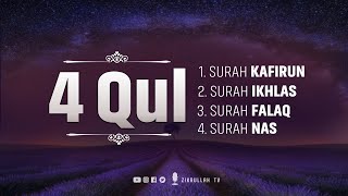 4 Qul | Surah Al-Kafirun | Al- Iklhas | Al-Falaq | An-Nas | Beautiful Recitation | Zikrullah TV