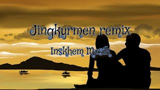 Jingkyrmen remix // Inskhem Musik || Arnold Chyne || Khasi Song