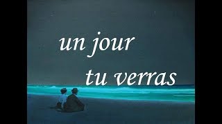 Un jour, tu verras (One day, you will see) - Marcel Mouloudji