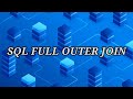 SQL FULL OUTER JOIN