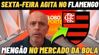 GLOBO ESPORTE ! SEXTA-FEIRA AGITADA NO FLAMENGO ! \