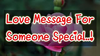 Love Message For Someone Special | Love Messages For Boyfriend / Girlfriend ❤️