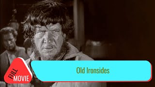 Old Ironsides | English Full Movie | Drama History