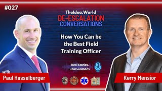 027 - How You Can be the Best Field Training Officer - With Paul Hasselberger