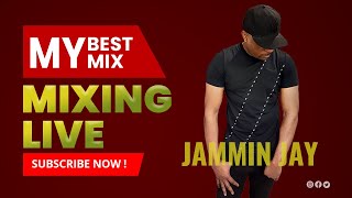 Jammin Jay Live - My Best Mix