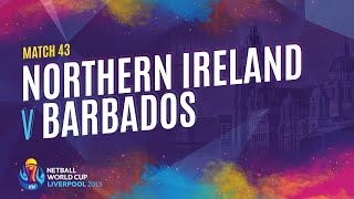 Northern Ireland v Barbados | Match 43 | NWC2019