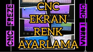 CNC EKRAN RENK AYARI