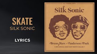 Bruno Mars, Anderson .Paak, Silk Sonic - Skate (LYRICS)