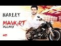 Harley | Mankirt Aulakh | Full Song | Latest Punjabi Songs 2016