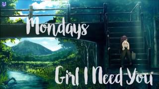 [Nightcore] Girl I Need You - Mondays