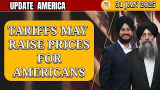 Update America 31 Jan 2025 | Tariffs may raise prices for Americans