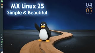 MX Linux 25 Complete Guide: Installation, Features & Customization Tutorial for Beginners
