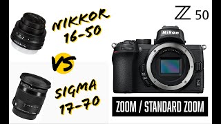 Nikon 16-50 Z マウント vs 17-70 Sigma 2.8-4 (FTZ 上) Nikon Z50