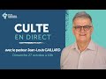 Culte en direct avec le pasteur Jean-Louis GAILLARD