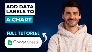How To Add Data Labels To A Chart In Google Sheets [2026 Guide]