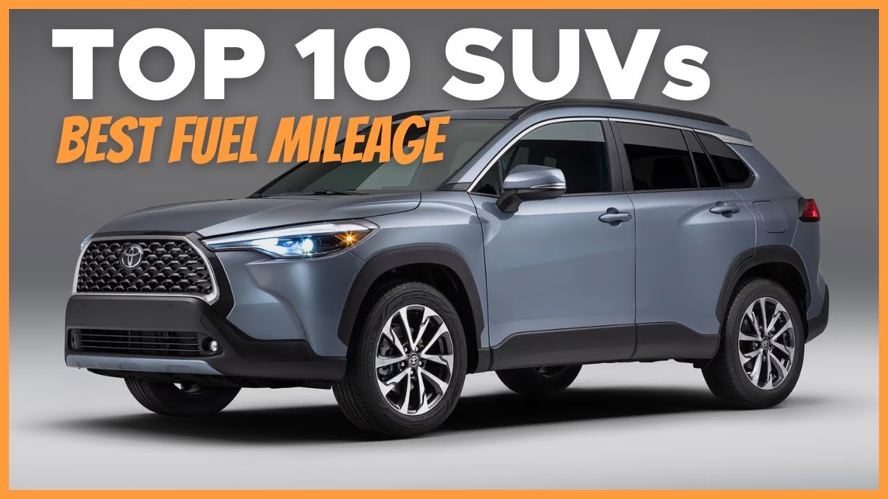 TOP 10 SUVs With Best Fuel Mileage — Ranked - YouTube