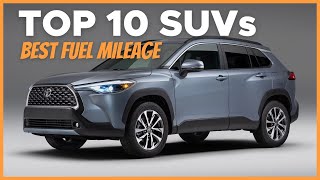 TOP 10 SUVs With Best Fuel Mileage — Ranked