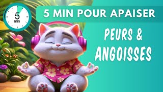 Calmez vos peurs et angoisses en 5 min avec cette méditation express