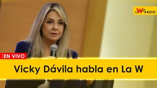 EN VIVO | Vicky Dávila habla en La W