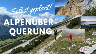 8480 hm | 11 Tage | Alpenüberquerung | Zu Fuß von Garmisch nach Sterzing | Teil 1