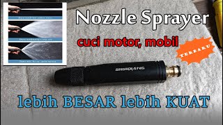 Nozzle sprayer baru cuci motor mobil //lebih besar lebih kencang