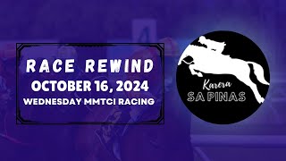 MMTCI RACE REWIND | OCTOBER 16, 2024 | WEDNESDAY MMTCI RACING | Karera Sa Pinas