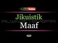 Karaoke Jikuistik - Maaf