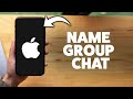 How To Name A Group Message On iPhone - 2026 Step-By-Step Tutorial
