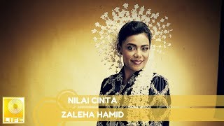 Zaleha Hamid - Nilai Cinta (Official Audio)